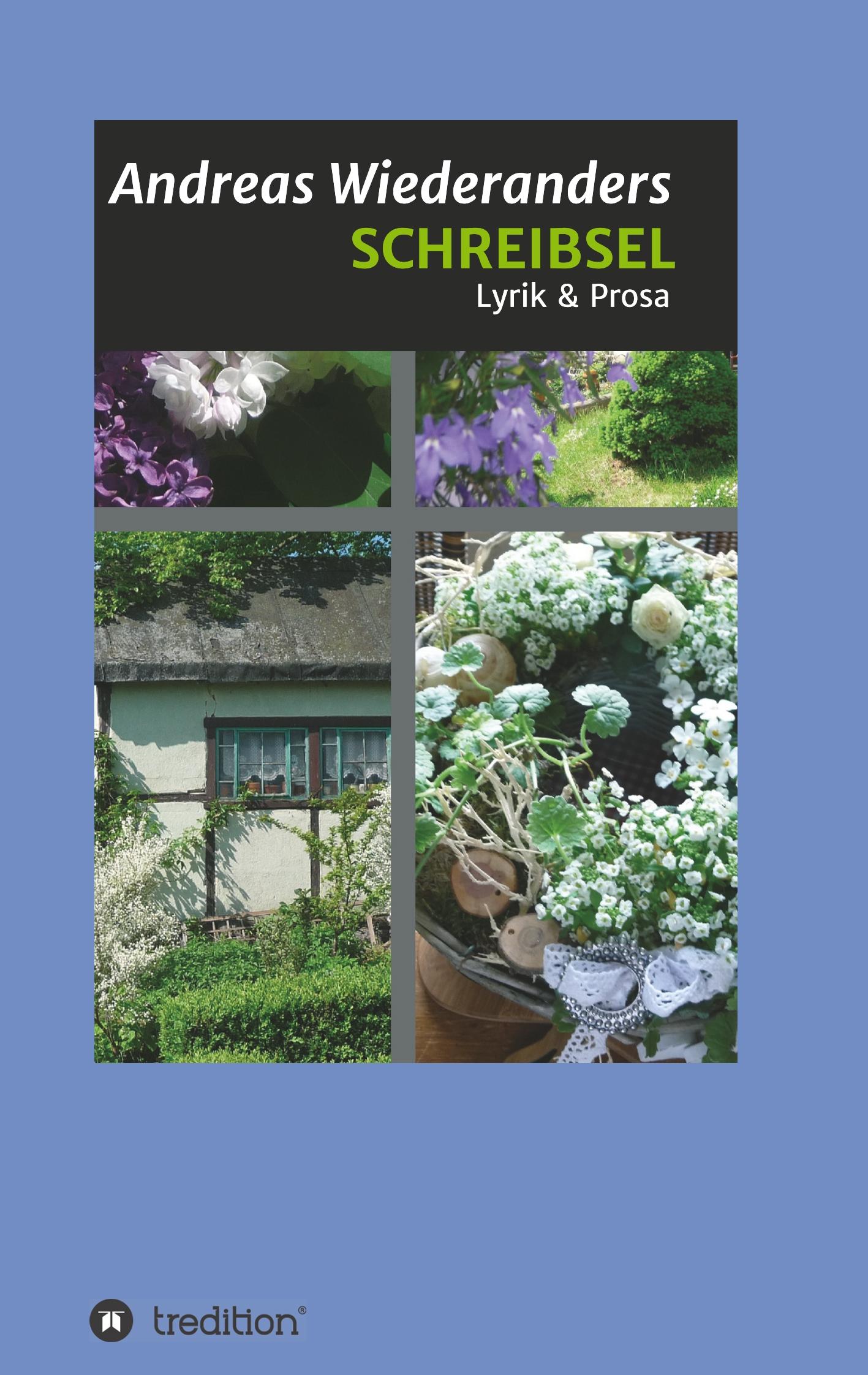 Cover: 9783749775743 | SCHREIBSEL | Lyrik &amp; Prosa | Andreas Wiederanders | Taschenbuch | 2019