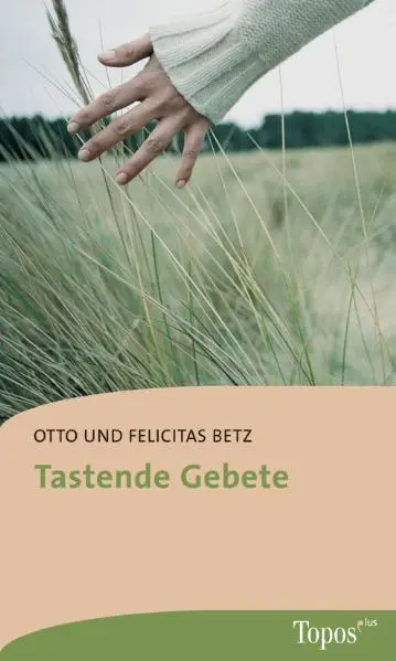 Cover: 9783786785743 | Tastende Gebete | Topos plus - Taschenbücher 574 | Betz | Taschenbuch