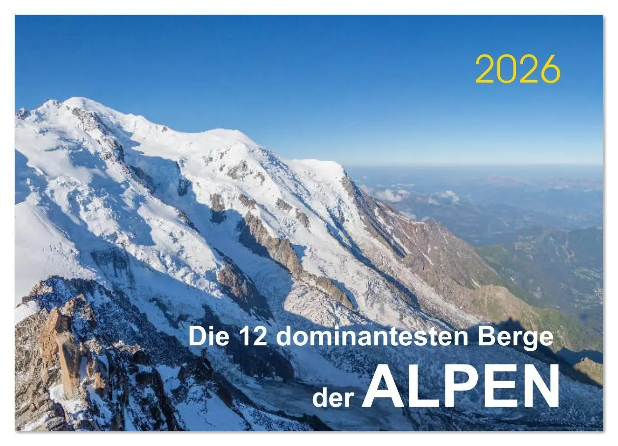 Cover: 9783516635843 | Die 12 dominantesten Berge der Alpen (Wandkalender 2026 DIN A3...