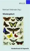 Cover: 9783525615843 | Wiedergeburt | Biblisch-theologische Schwerpunkte 25 | Feldmeier