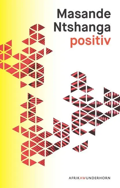 Cover: 9783884235843 | positiv | Masande Ntshanga | Buch | 200 S. | Deutsch | 2018