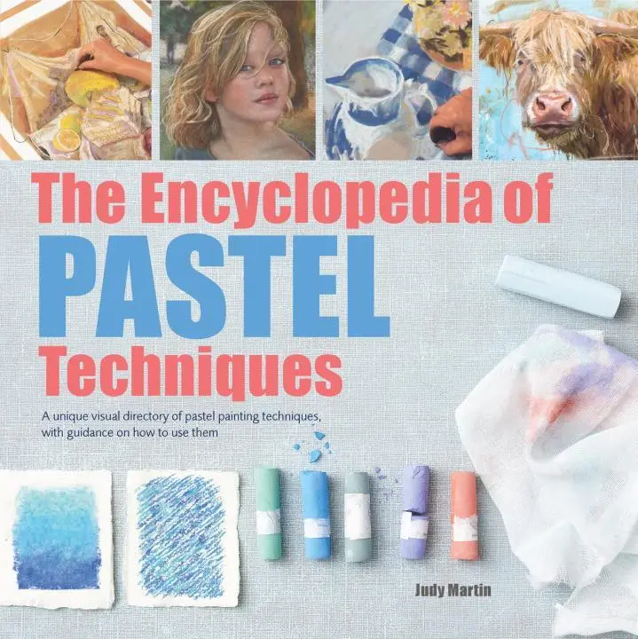 Cover: 9781782215943 | The Encyclopedia of Pastel Techniques | Judy Martin | Taschenbuch Cover: 9781782215943 | The Encyclopedia of Pastel Techniques | Judy Martin | Taschenbuch