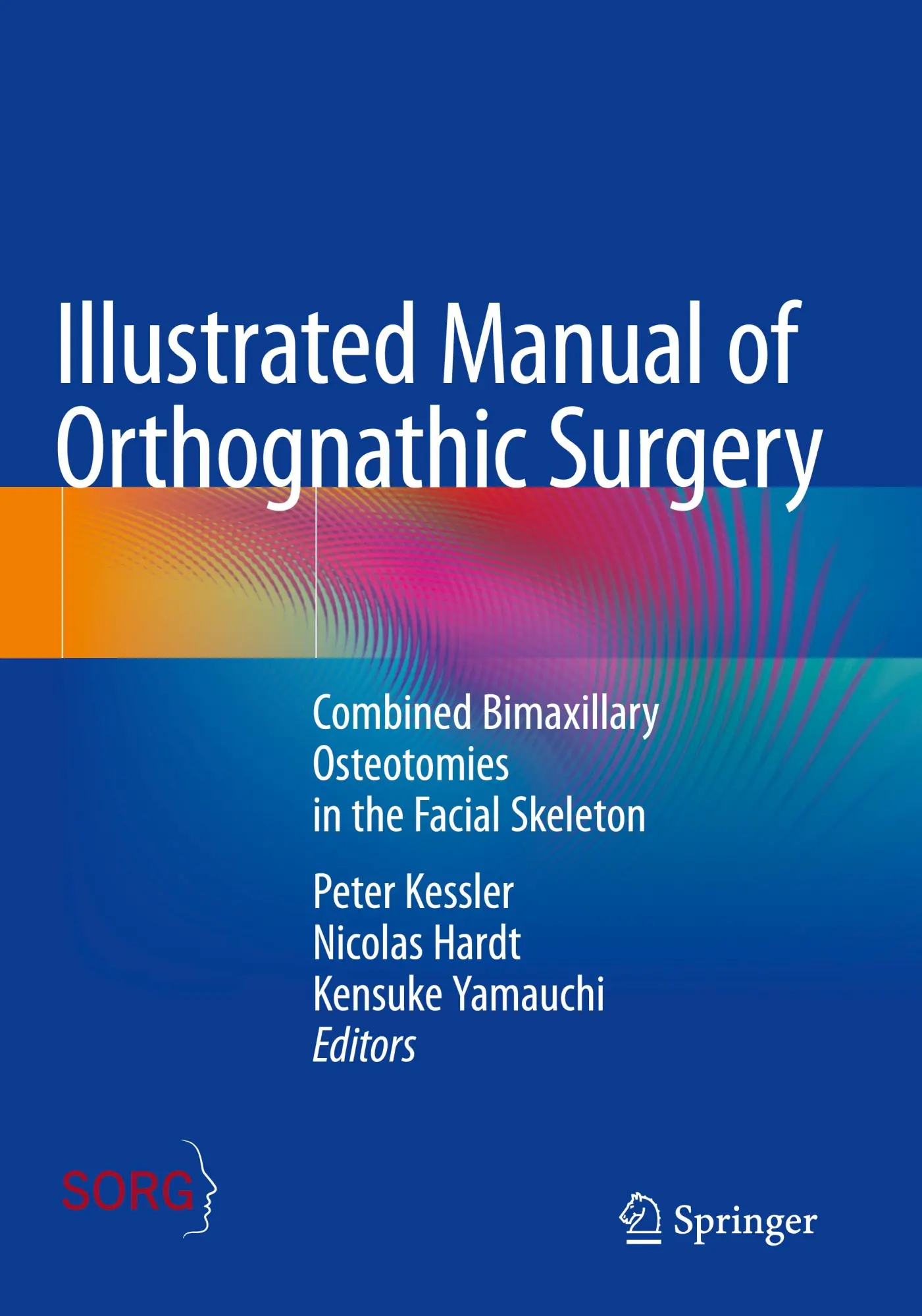 Cover: 9783031735943 | Illustrated Manual of Orthognathic Surgery | Peter Kessler (u. a.)
