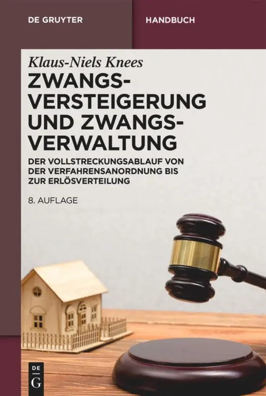 Cover: 9783110485943 | Zwangsversteigerung und Zwangsverwaltung | Klaus-Niels Knees | Buch