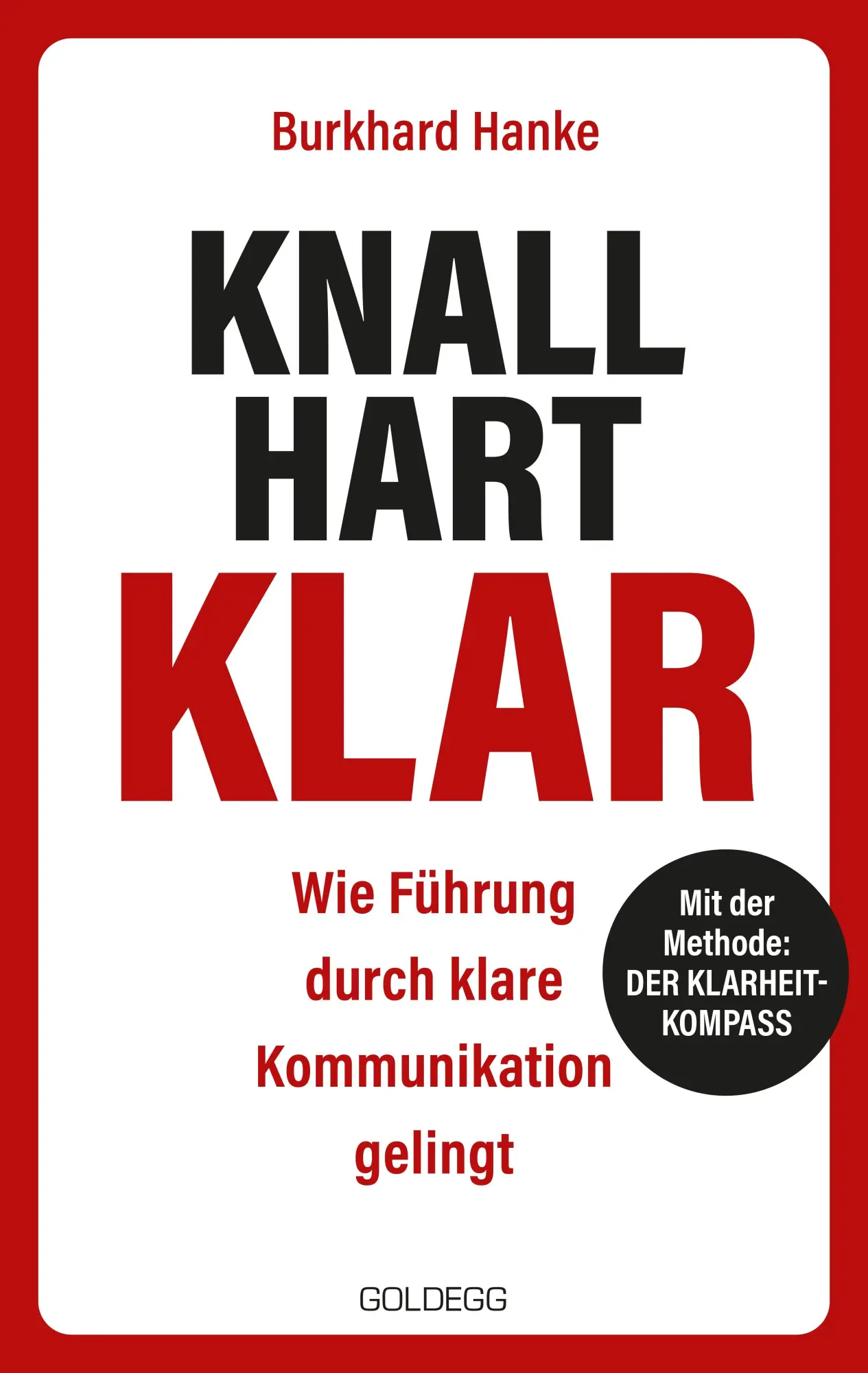 Cover: 9783990605943 | Knallhart Klar | Burkhard Hanke | Buch | 250 S. | Deutsch | 2026