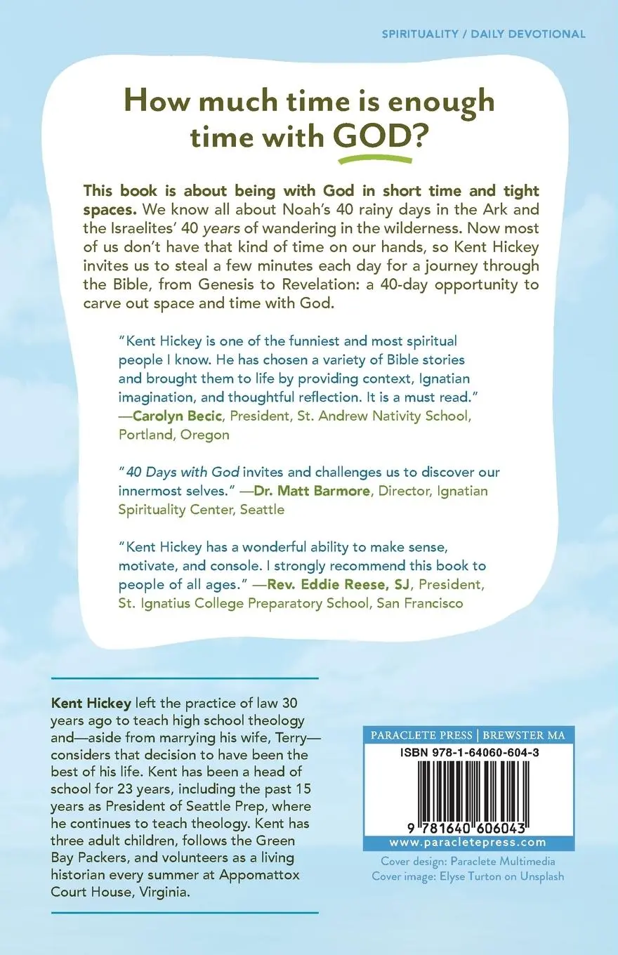 Rückseite: 9781640606043 | 40 Days with God | Time Out to Journey Through the Bible | Kent Hickey