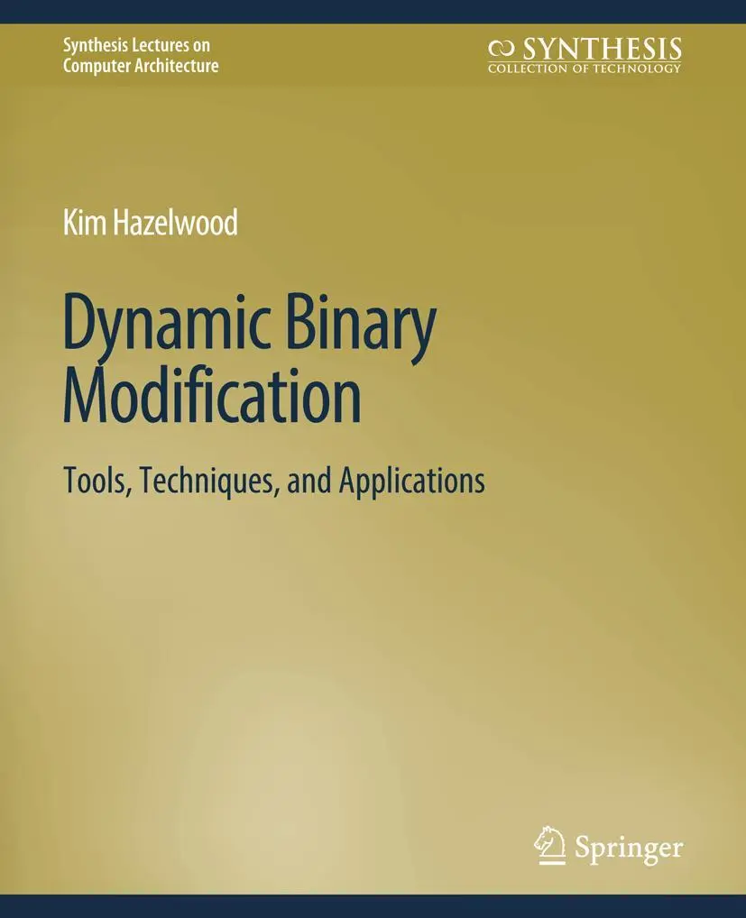 Cover: 9783031006043 | Dynamic Binary Modification | Tools, Techniques and Applications