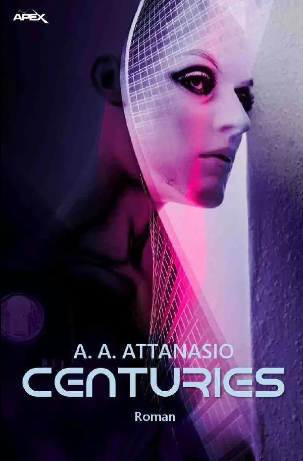 Cover: 9783754976043 | CENTURIES | Ein Science-Fiction-Roman. DE | A. A. Attanasio | Buch