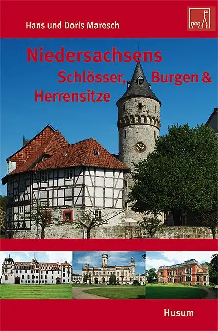 Cover: 9783898766043 | Niedersachsens Schlösser, Burgen &amp; Herrensitze | Hans Maresch (u. a.)