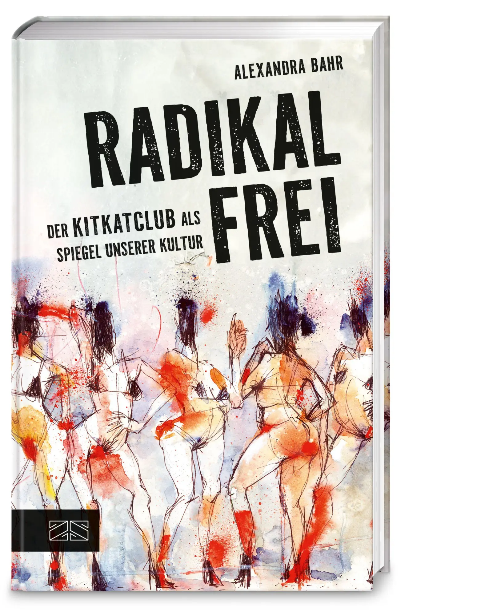 Cover: 9783965846043 | Radikal frei | Alexandra Bahr | Buch | 256 S. | Deutsch | 2026 | ZS