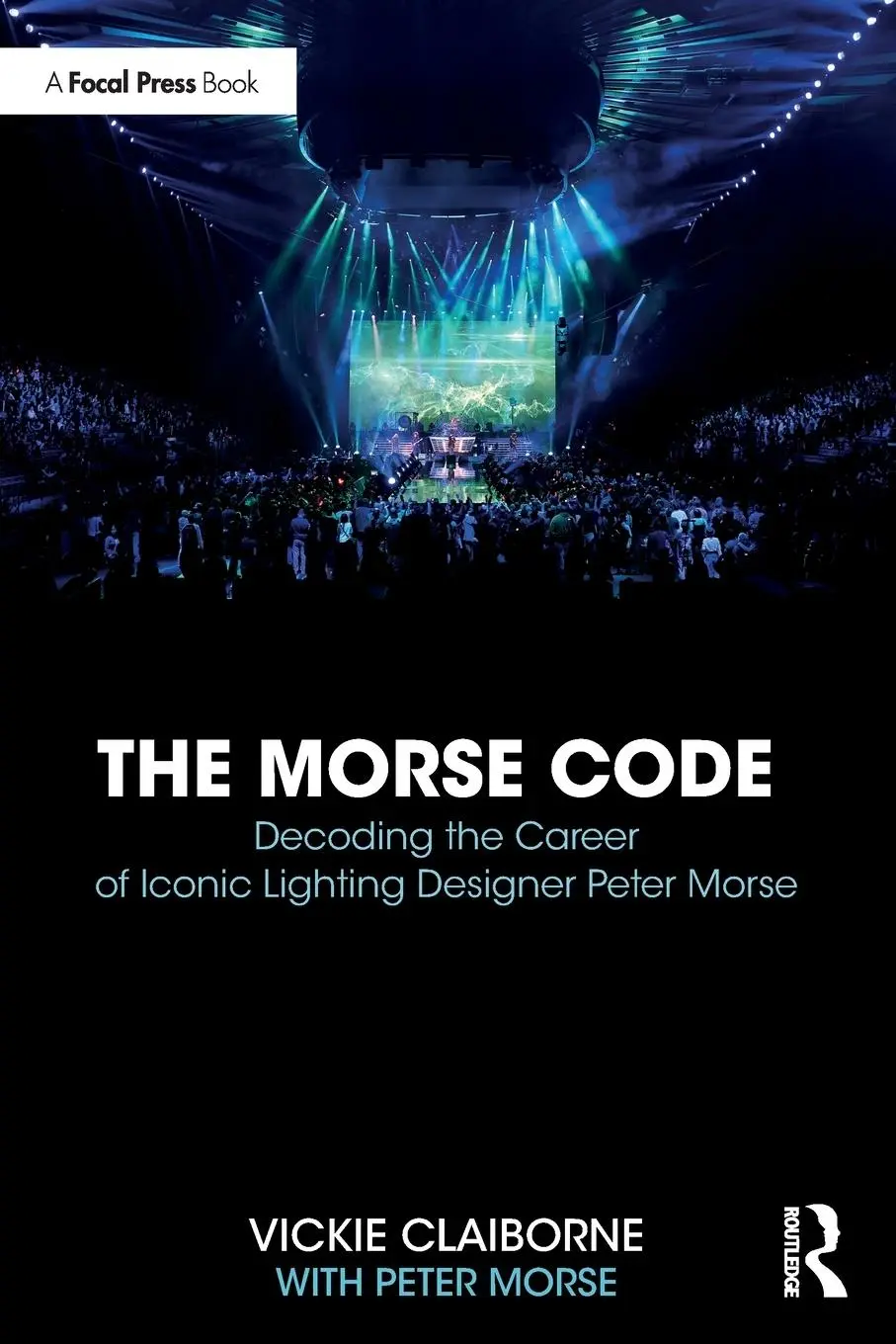 Cover: 9781032736143 | The Morse Code: Decoding the Career of Iconic Lighting Designer...
