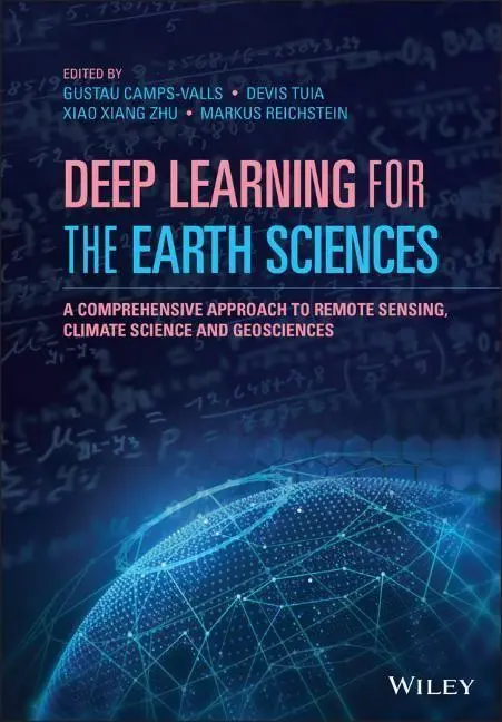 Cover: 9781119646143 | Deep Learning for the Earth Sciences | Gustau Camps-Valls (u. a.)