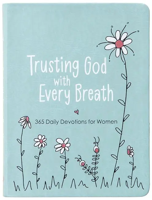 Cover: 9781424566143 | Trusting God with Every Breath | 365 Daily Devotions for Women | Buch