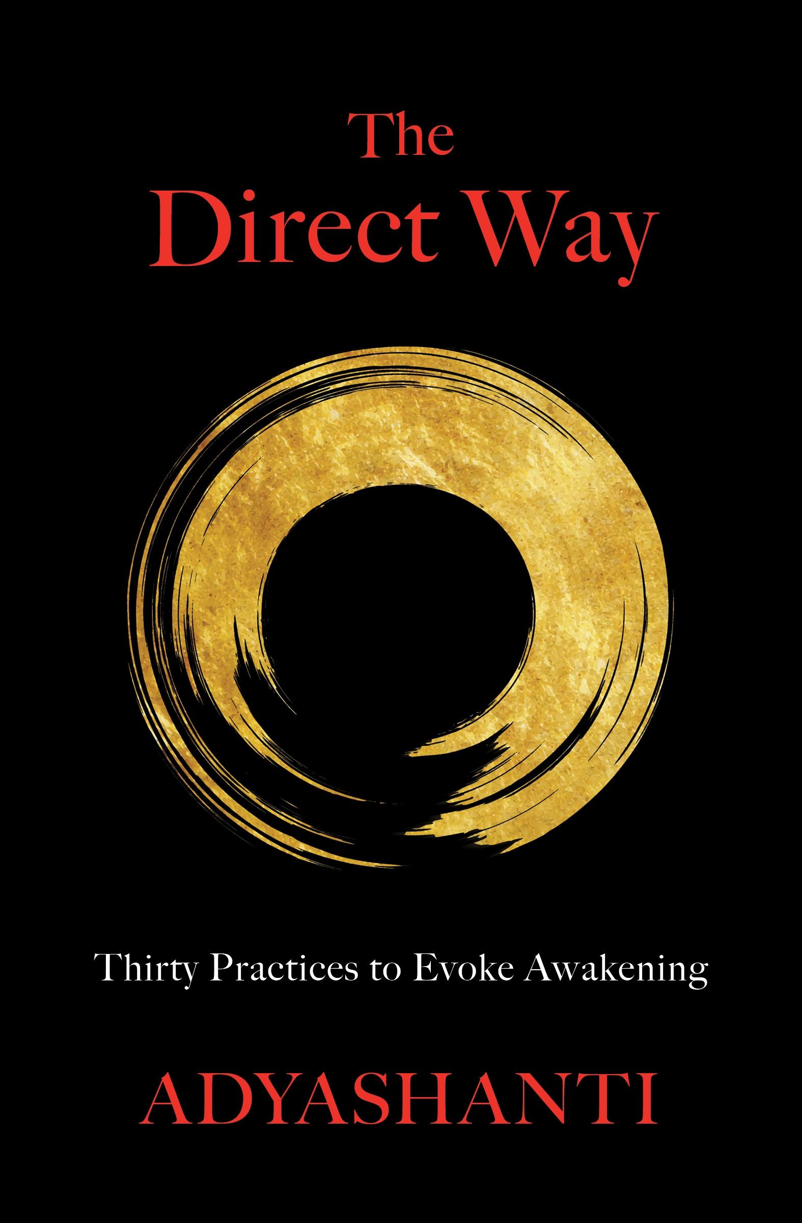 Cover: 9781683646143 | The Direct Way | Thirty Practices to Evoke Awakening | Adyashanti