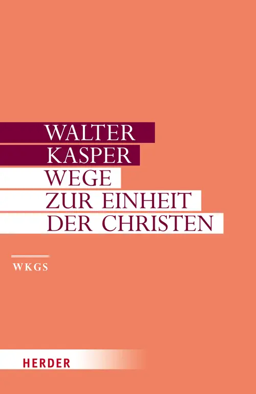 Cover: 9783451306143 | Wege zur Einheit der Christen | Schriften zur Ökumene, Tl.1 | Kasper