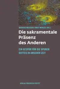Cover: 9783791736143 | Die sakramentale Präsenz des Anderen | Markus Weißer (u. a.) | Buch