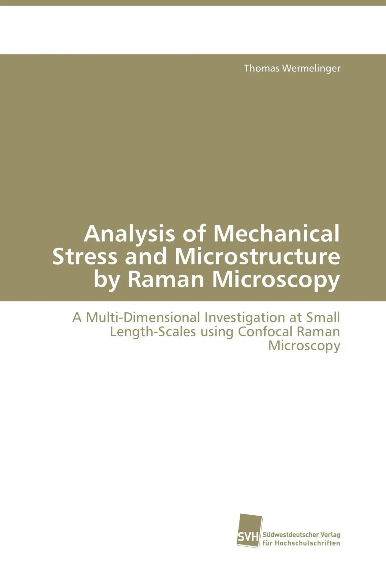 Cover: 9783838116143 | Analysis of Mechanical Stress and Microstructure by Raman Microscopy