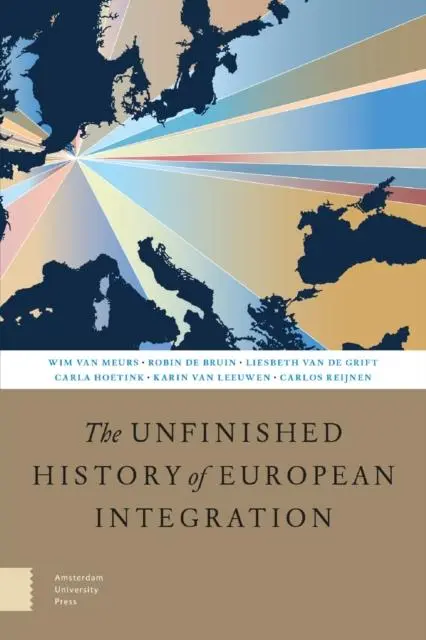 Cover: 9789048566143 | The Unfinished History of European Integration | Komornicka (u. a.)