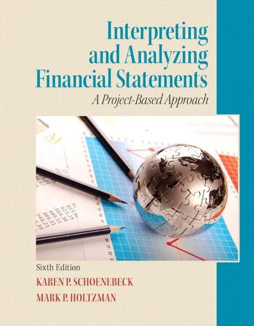 Cover: 9780132746243 | Interpreting and Analyzing Financial Statements | Schoenebeck (u. a.)