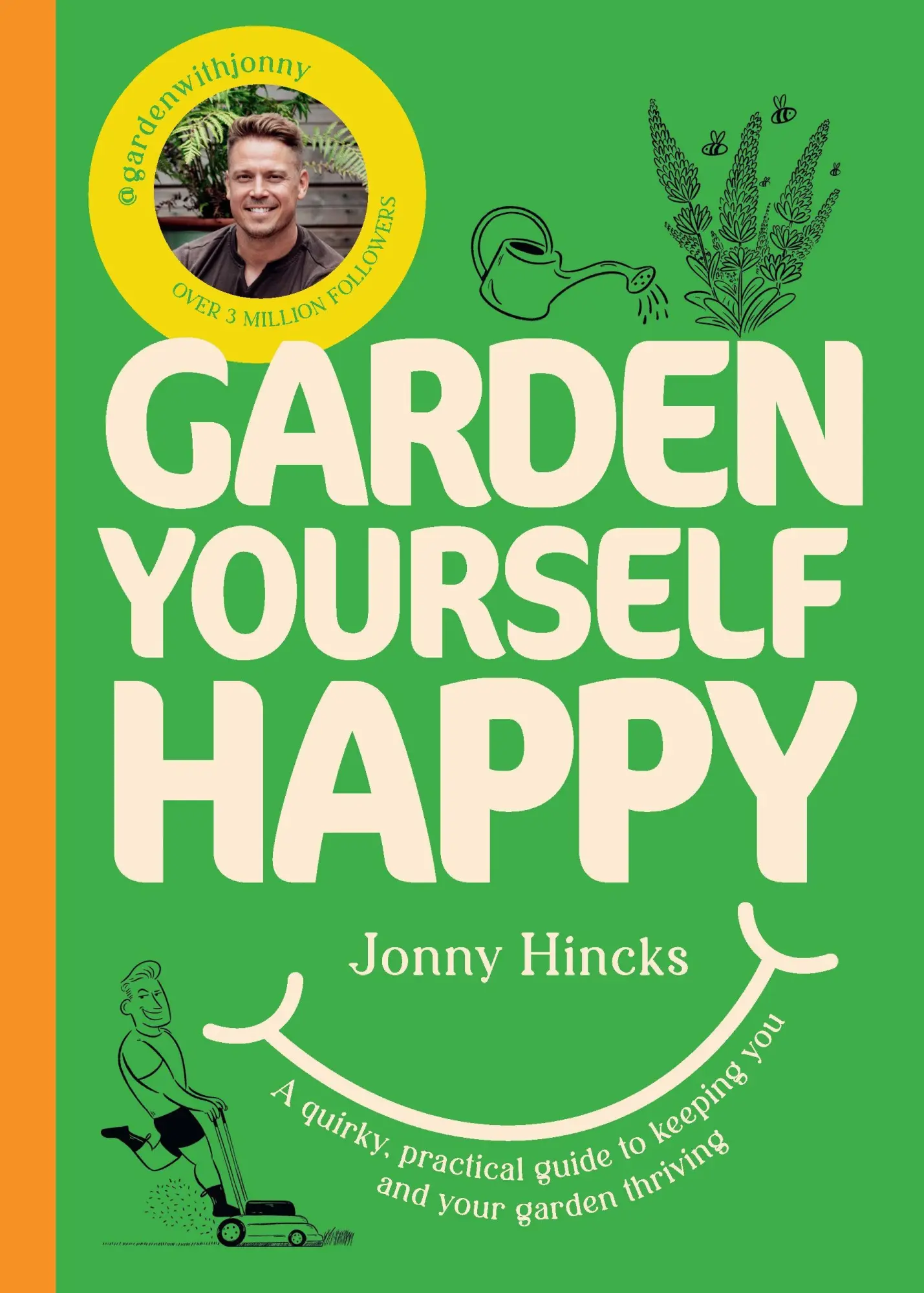 Cover: 9781529976243 | Garden Yourself Happy | Jonny Hincks | Buch | Englisch | 2026