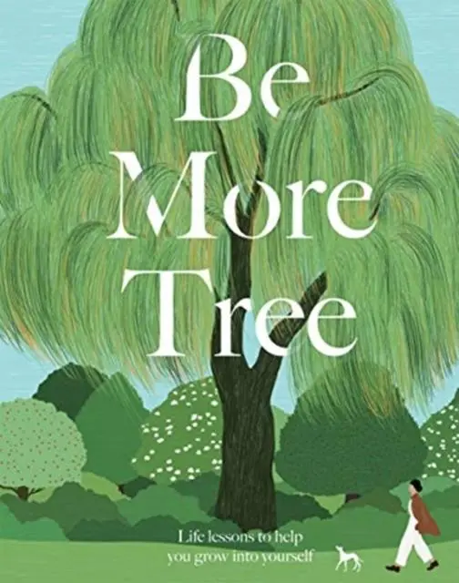 Cover: 9781787136243 | Be More Tree | Life Lessons to Help You Grow into Yourself | Davies