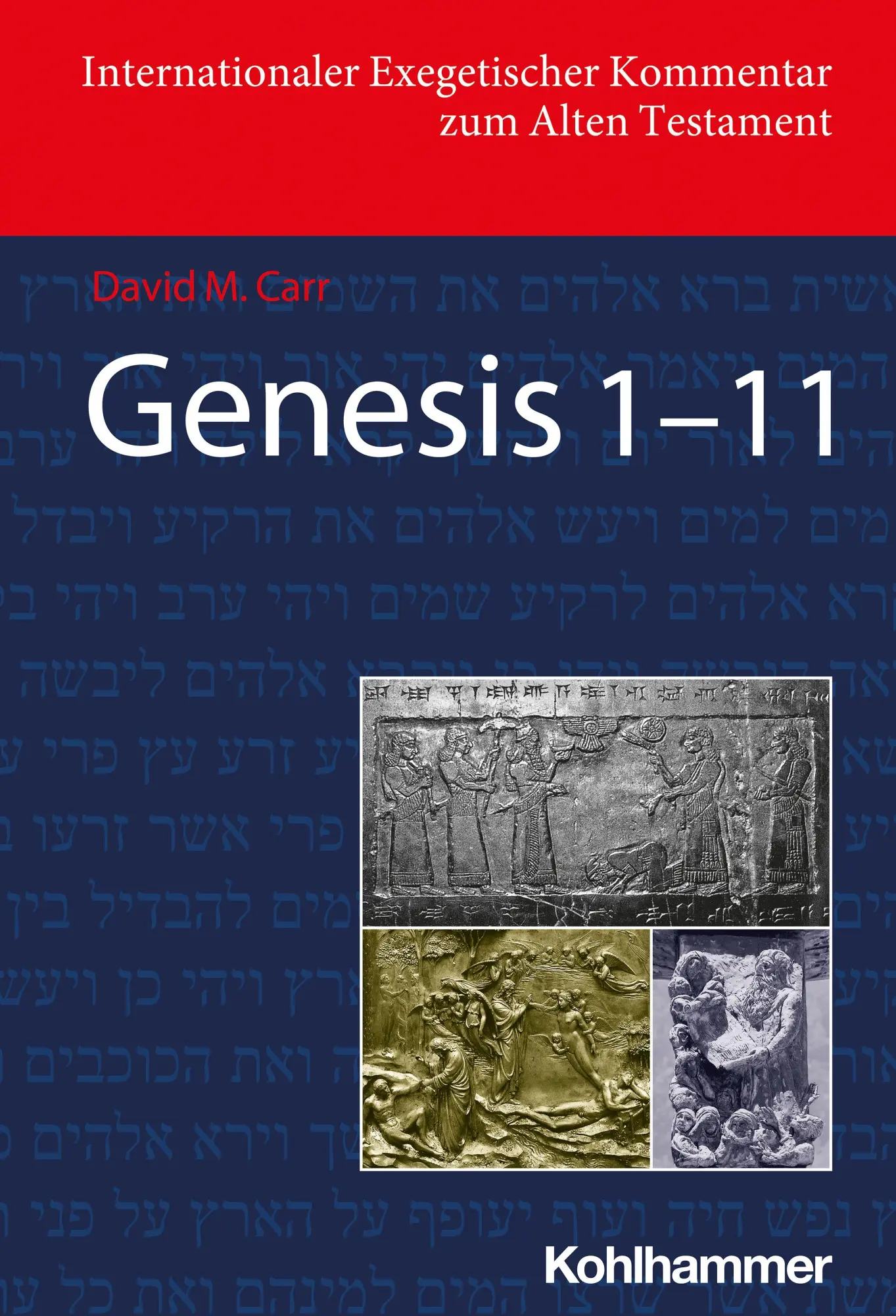 Cover: 9783170206243 | Genesis 1-11 | David M. Carr | Buch | 416 S. | Deutsch | 2024 Cover: 9783170206243 | Genesis 1-11 | David M. Carr | Buch | 416 S. | Deutsch | 2024