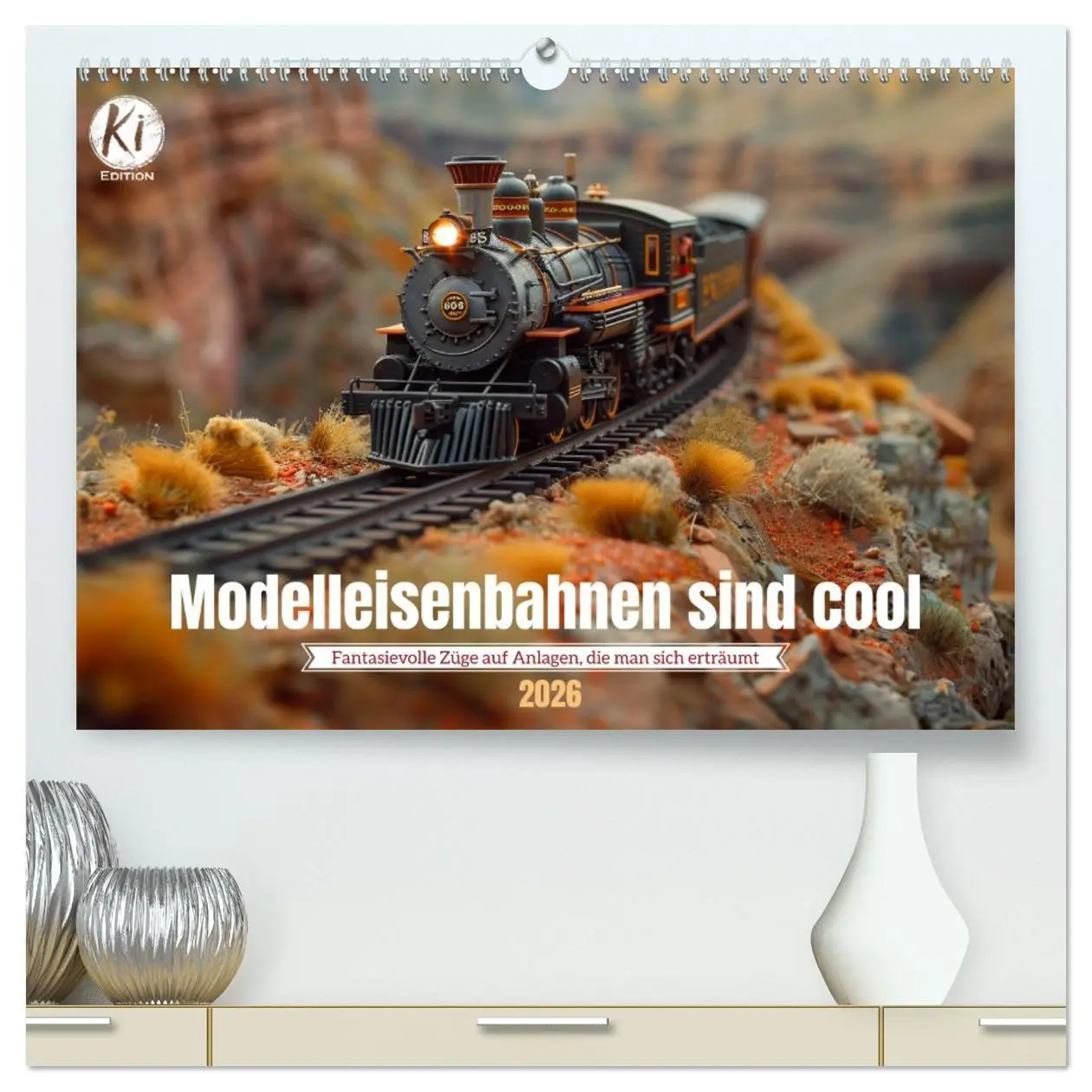 Cover: 9783457406243 | Modelleisenbahnen sind cool (hochwertiger Premium Wandkalender 2026...