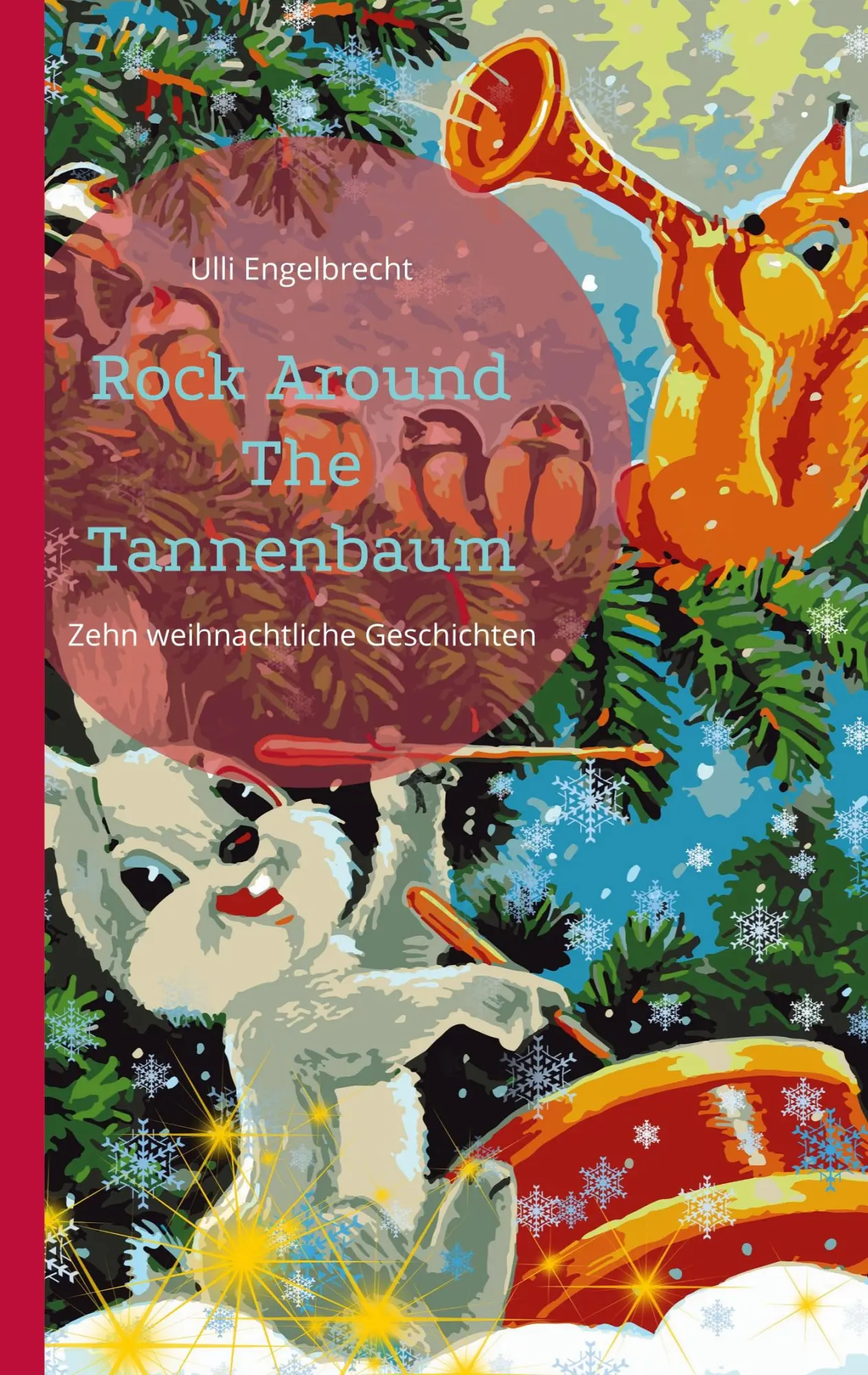 Cover: 9783744816243 | Rock Around The Tannenbaum | Zehn weihnachtliche Geschichten | Buch