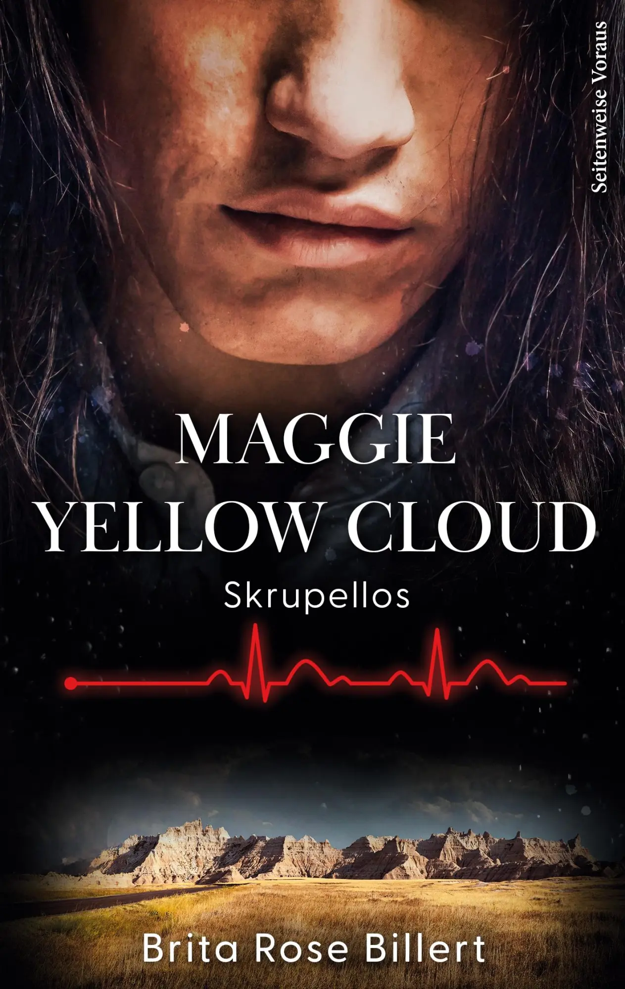 Cover: 9783769356243 | Maggie Yellow Cloud | Skrupellos | Brita Rose Billert | Taschenbuch