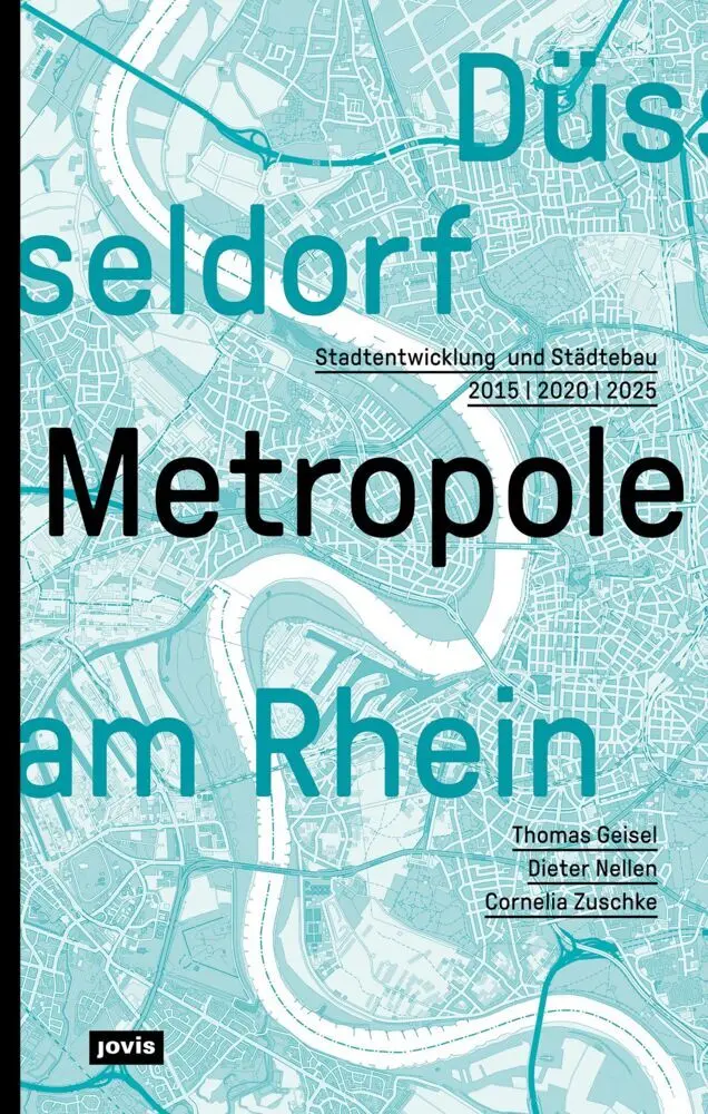 Cover: 9783868596243 | Düsseldorf. Metropole am Rhein | Thomas Geisel (u. a.) | Taschenbuch