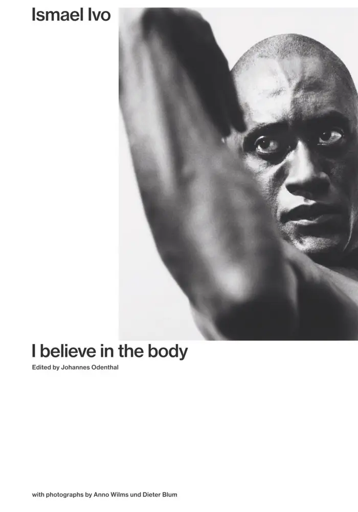 Cover: 9783959056243 | Ismael Ivo. I Believe in the Body | Johannes Odenthal | Buch | 240 S.