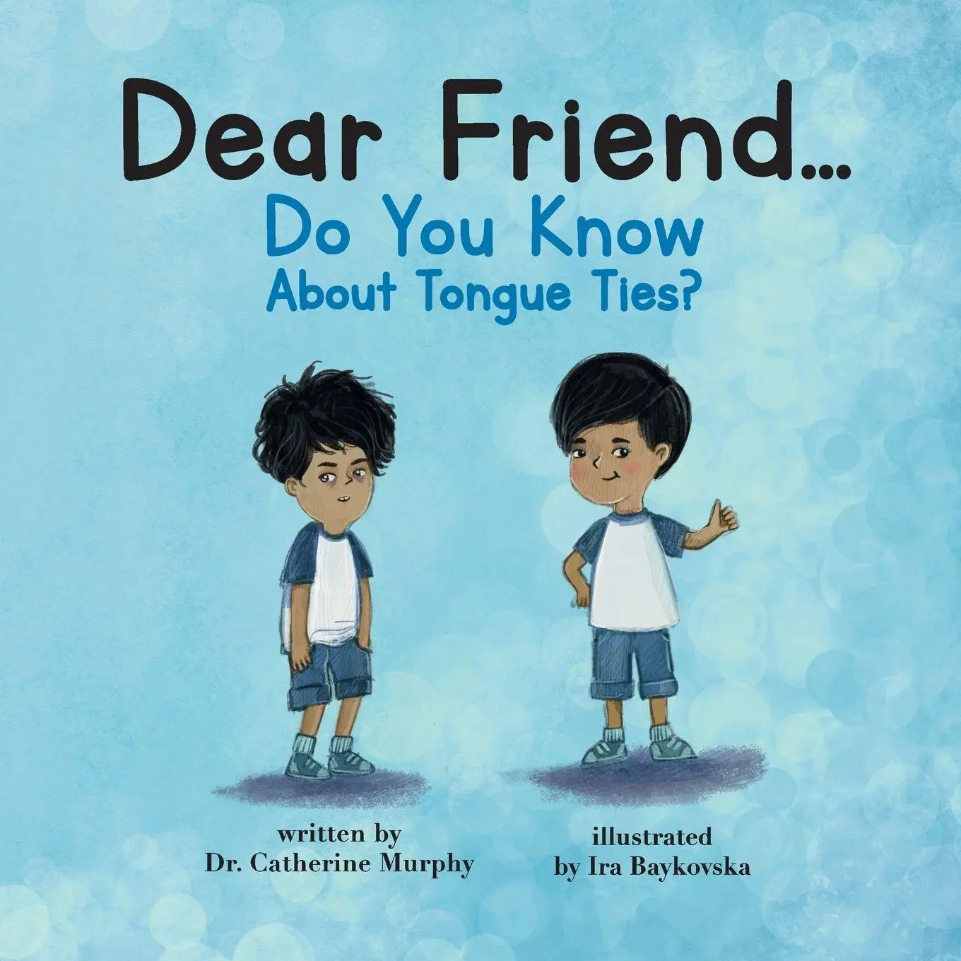Cover: 9798986586243 | Dear Friend...Do You Know About Tongue Ties? | Catherine Murphy | Buch