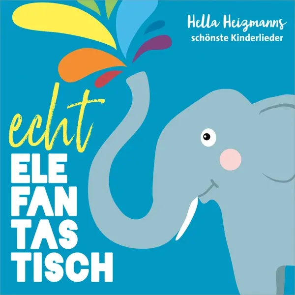 Cover: 4029856406343 | Echt elefantastisch | Studio Kids Mittelhessen Hella Heizmann | CD