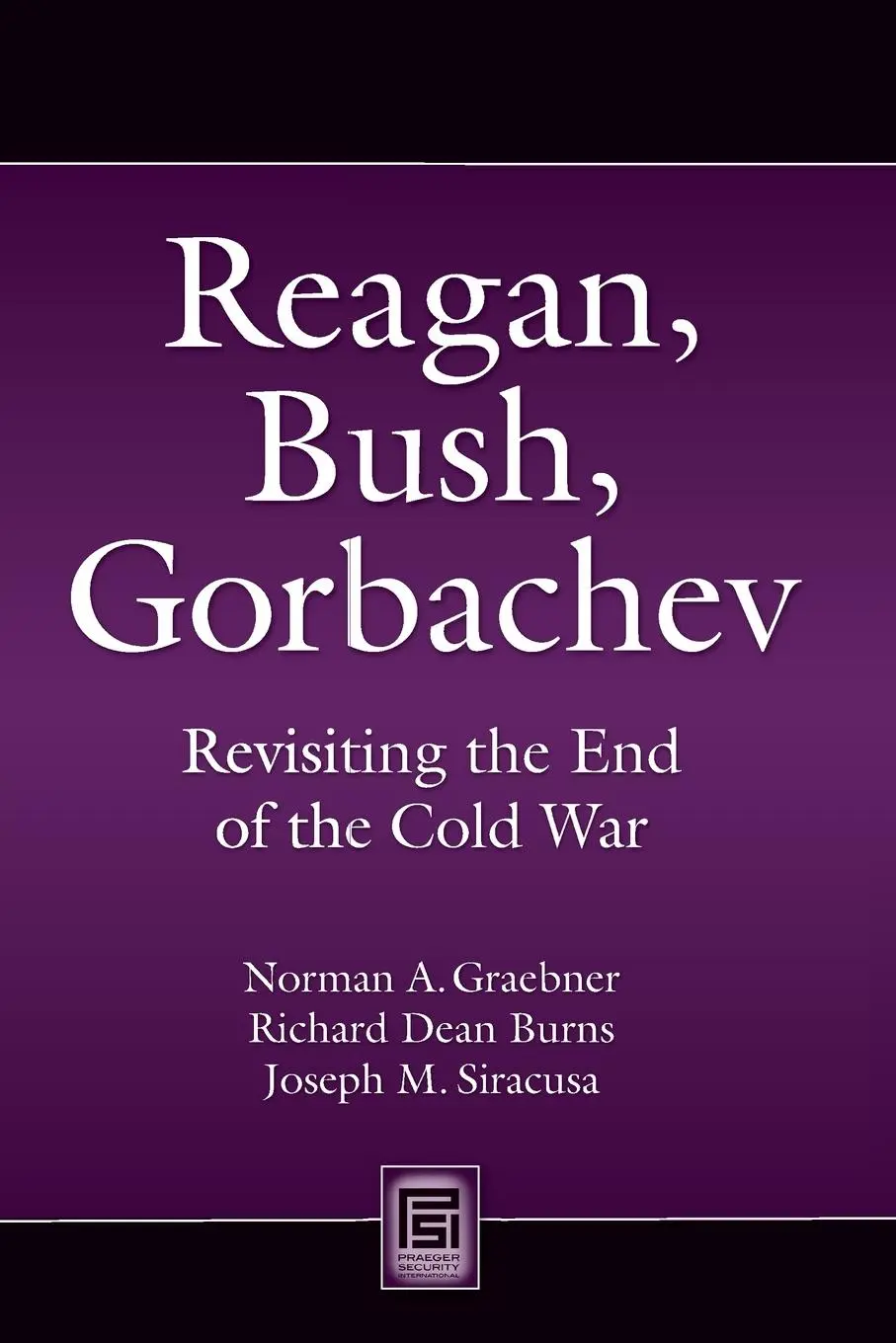Cover: 9781440836343 | Reagan, Bush, Gorbachev | Revisiting the End of the Cold War | Buch