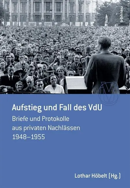 Cover: 9783205796343 | Aufstieg und Fall des VdU | Lothar Höbelt | Buch | 346 S. | Deutsch