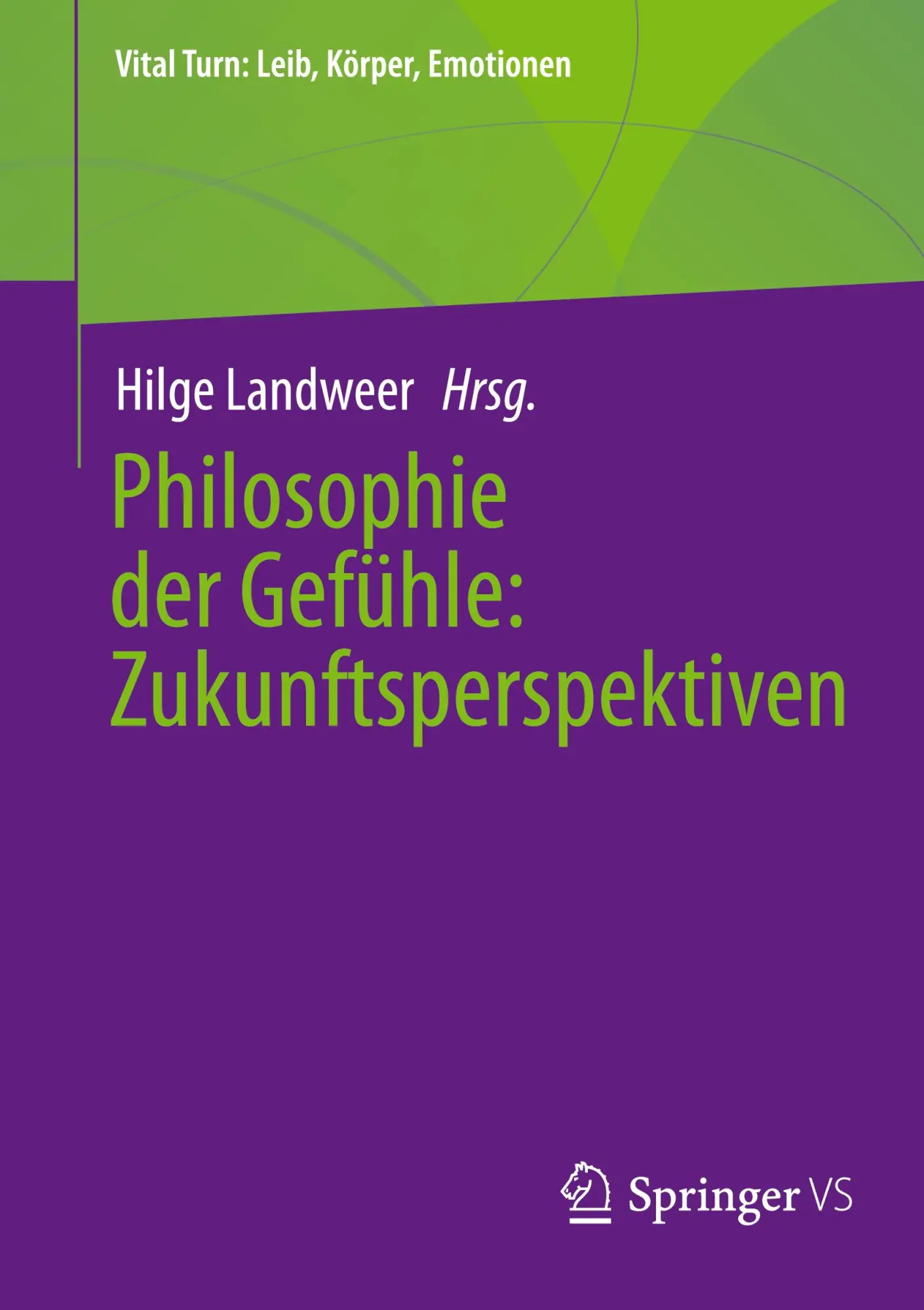 Cover: 9783658466343 | Philosophie der Gefühle: Zukunftsperspektiven | Hilge Landweer | Buch