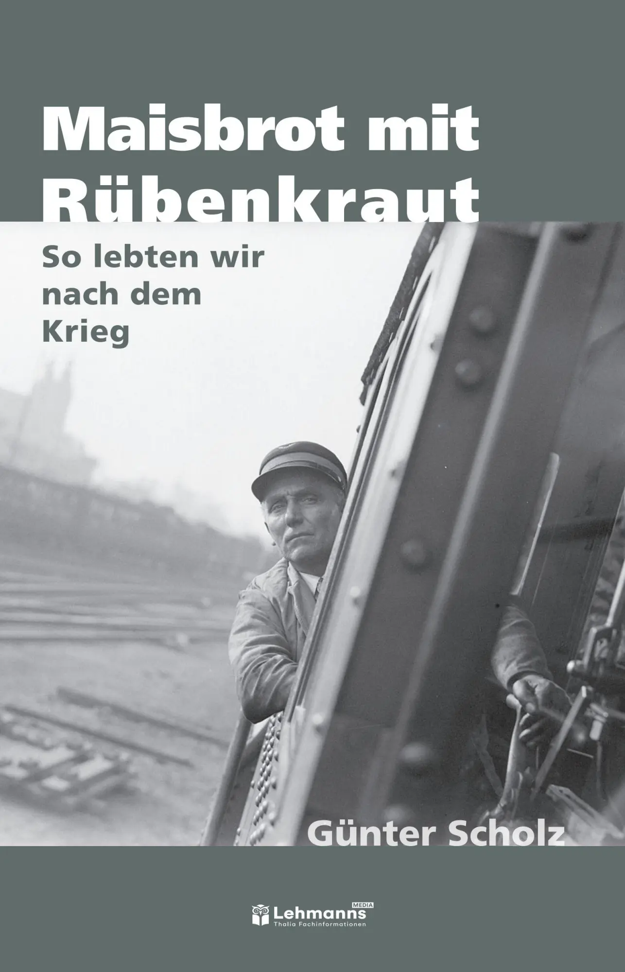 Cover: 9783965436343 | Maisbrot mit Rübenkraut | So lebten wir nach dem Krieg | Günter Scholz
