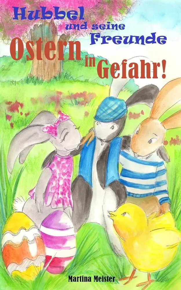 Cover: 9783981726343 | Hubbel und seine Freunde - Ostern in Gefahr! | Martina Meister | Buch