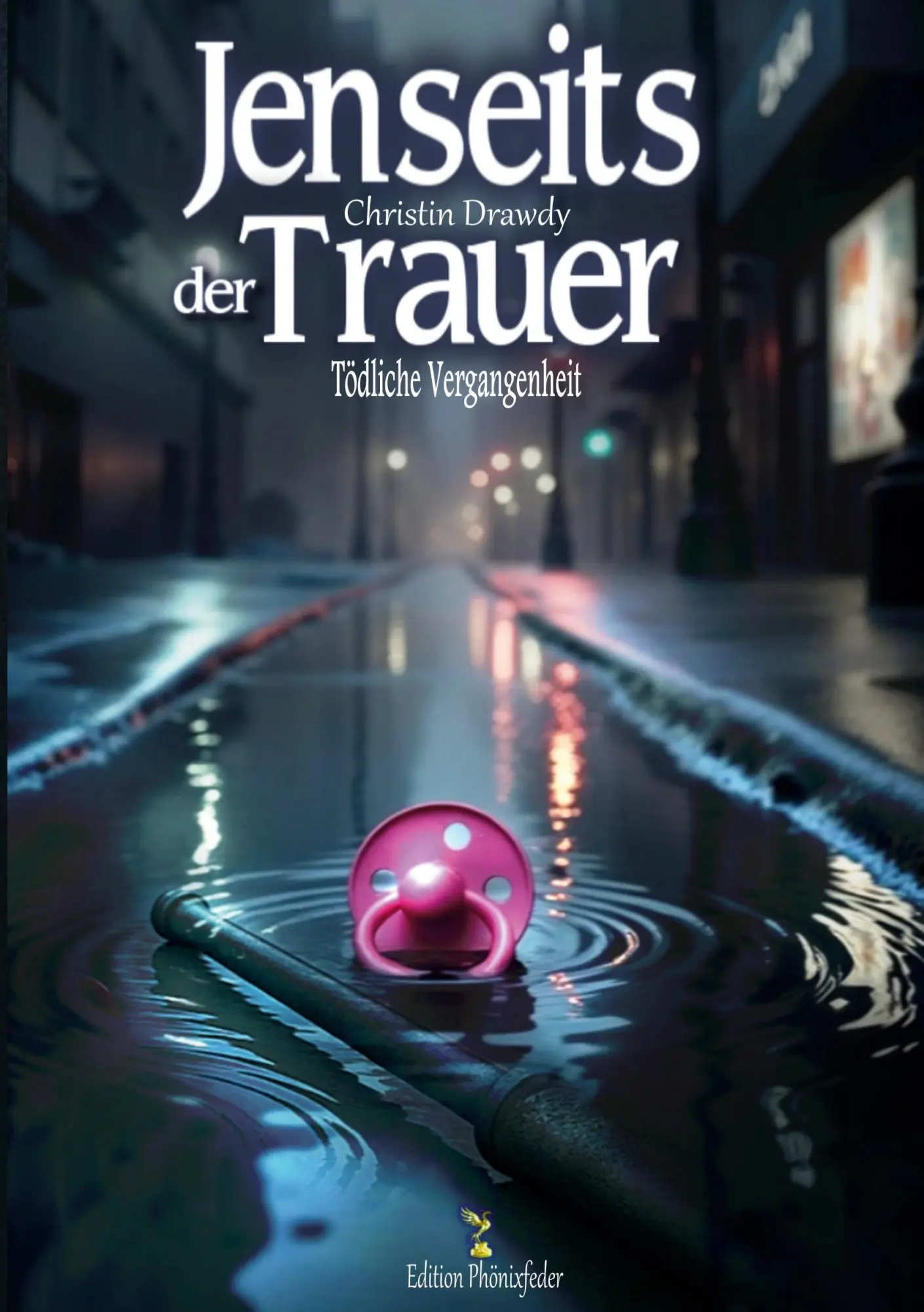 Cover: 9783000826443 | Jenseits der Trauer | Tödliche Vergangenheit | Christin Drawdy | Buch