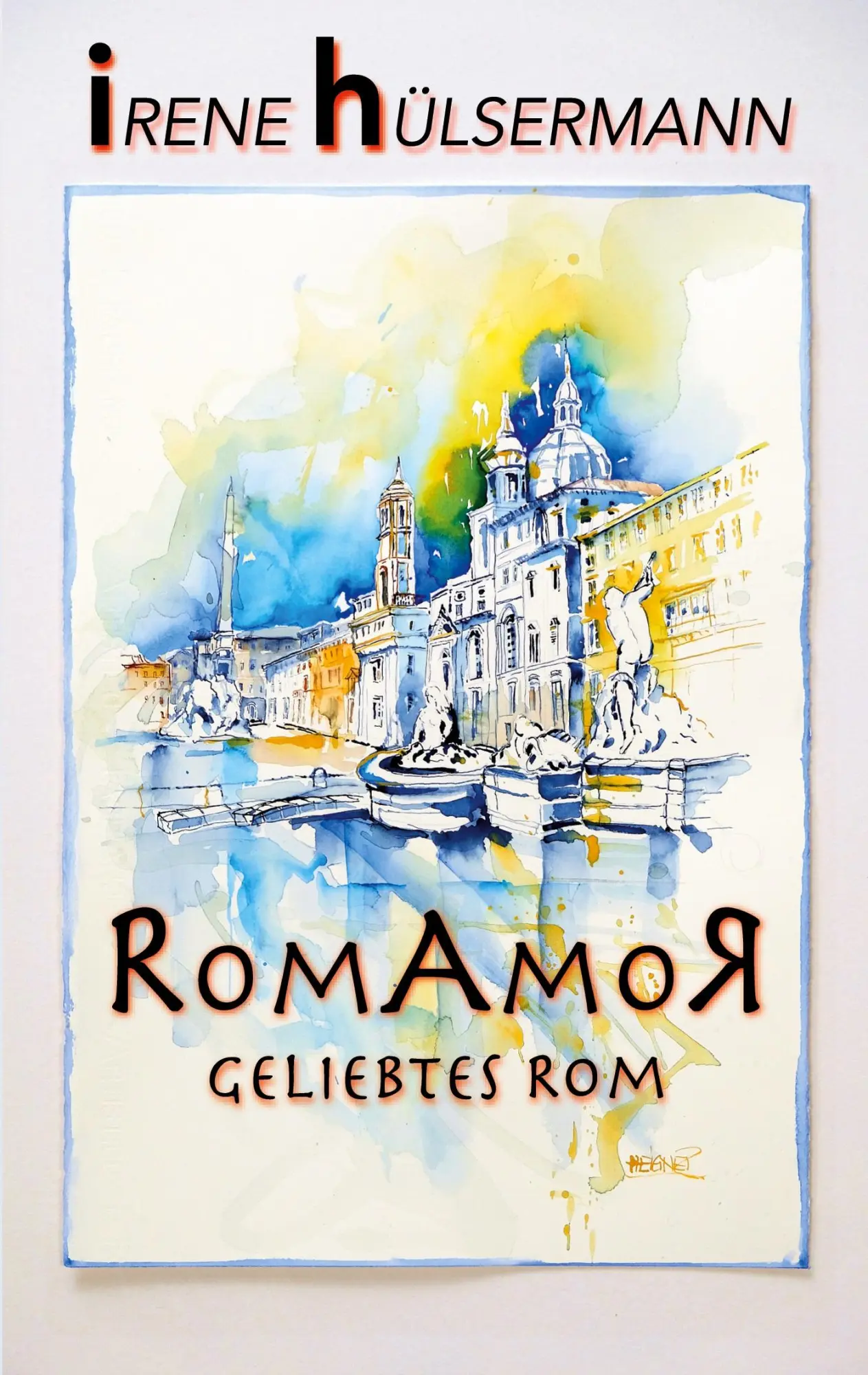 Cover: 9783695156443 | RomAmoR Geliebtes Rom | Irene Hülsermann | Taschenbuch | 224 S. | 2025