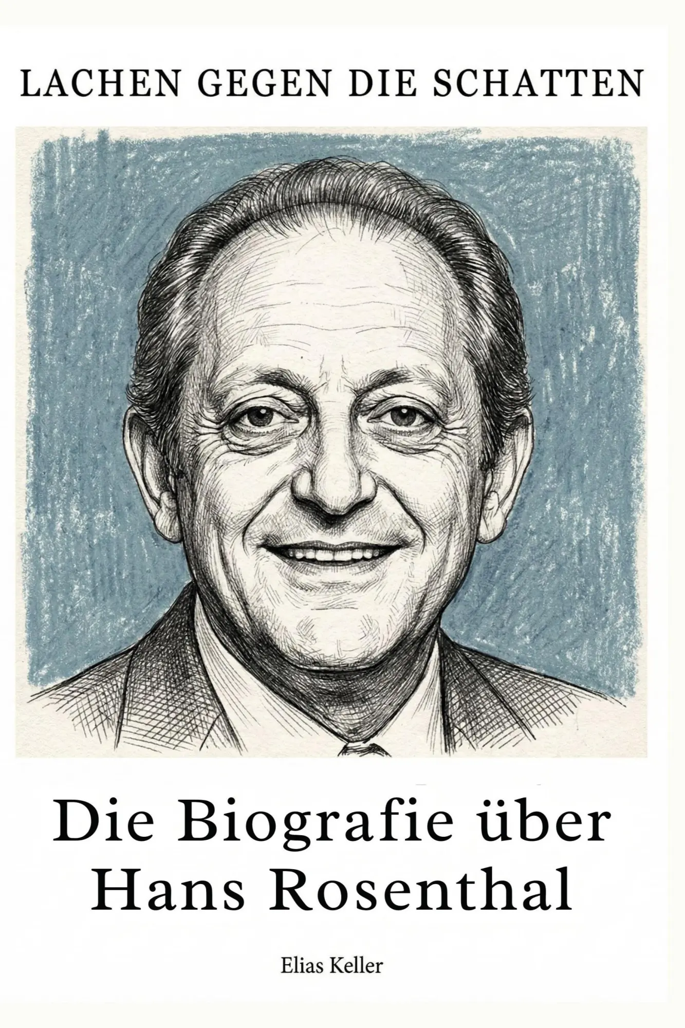 Cover: 9783695396443 | Eine Biografie über Hans Rosenthal | Lachen gegen die Schatten | Buch
