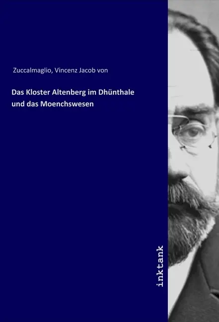 Cover: 9783747786543 | Das Kloster Altenberg im Dhünthale und das Moenchswesen | Zuccalmaglio