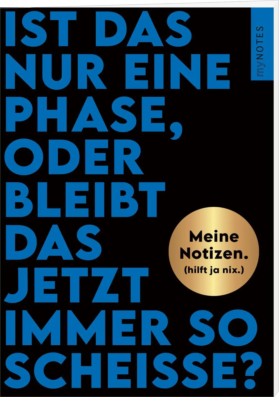 Cover: 4014489136743 | Böse Sprüche Notizheft 2: Ist das nur eine Phase, oder bleibt das...
