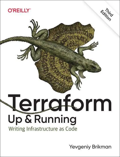 Cover: 9781098116743 | Terraform: Up and Running | Writing Infrastructure as Code | Brikman Cover: 9781098116743 | Terraform: Up and Running | Writing Infrastructure as Code | Brikman