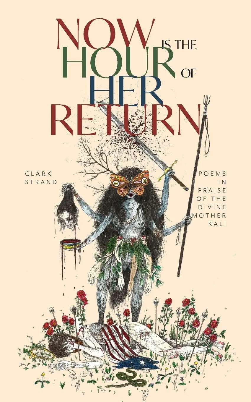 Cover: 9781948626743 | Now Is the Hour of Her Return | Clark Strand | Taschenbuch | Englisch