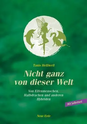 Cover: 9783890606743 | Nicht ganz von dieser Welt | Tanis Helliwell | Taschenbuch | 172 S. Cover: 9783890606743 | Nicht ganz von dieser Welt | Tanis Helliwell | Taschenbuch | 172 S.