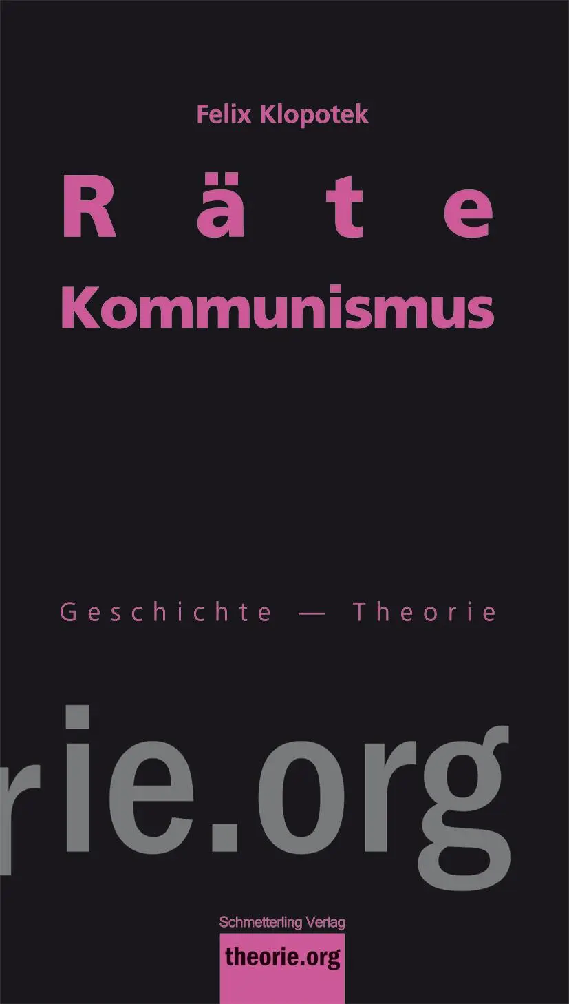 Cover: 9783896576743 | Rätekommunismus | Klopotek Felix | Taschenbuch | theorie.org | 252 S.