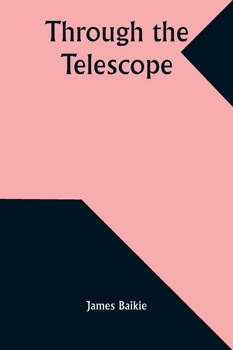 Cover: 9789357936743 | Through the Telescope | James Baikie | Taschenbuch | Englisch | 2024