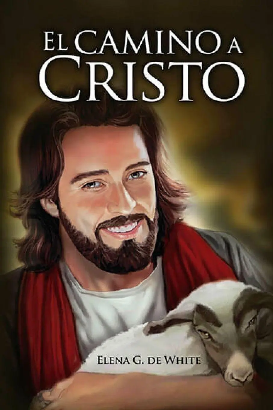 Cover: 9781088206843 | El Camino a Cristo | Elena G. de White | Taschenbuch | Spanisch | 2023