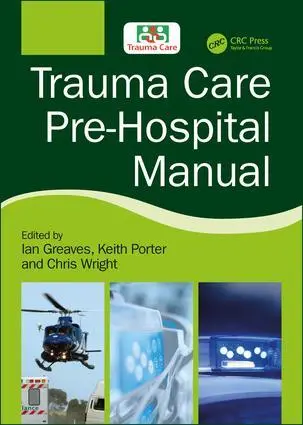 Cover: 9781138626843 | Trauma Care Pre-Hospital Manual | Ian Greaves (u. a.) | Taschenbuch